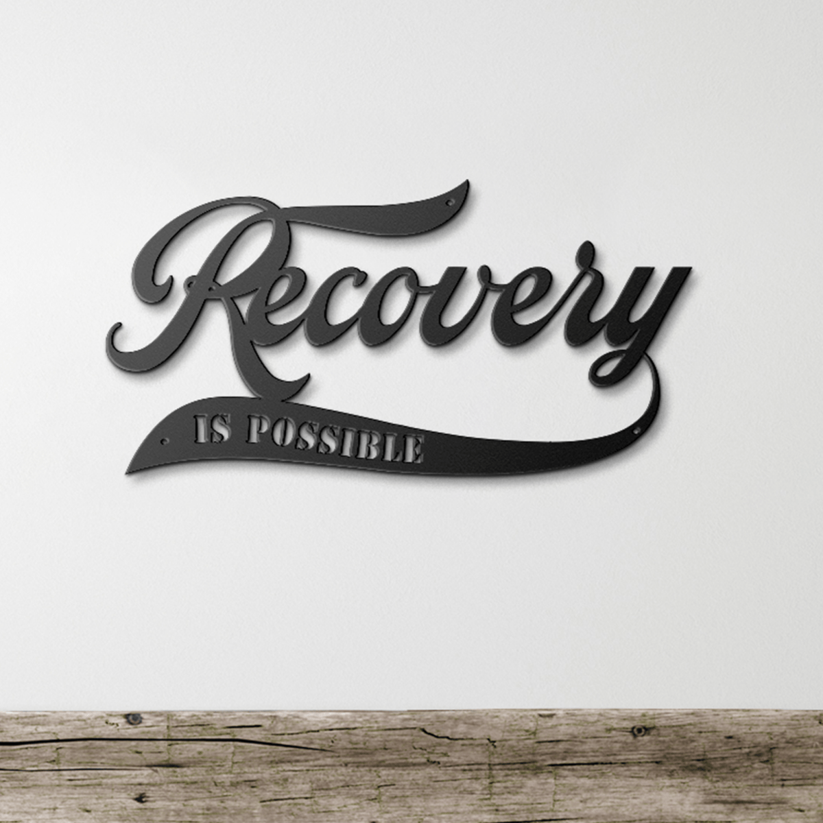 Loosid Recovery Is Possible Die Cut Metal Wall Sobriety Art featuring the design