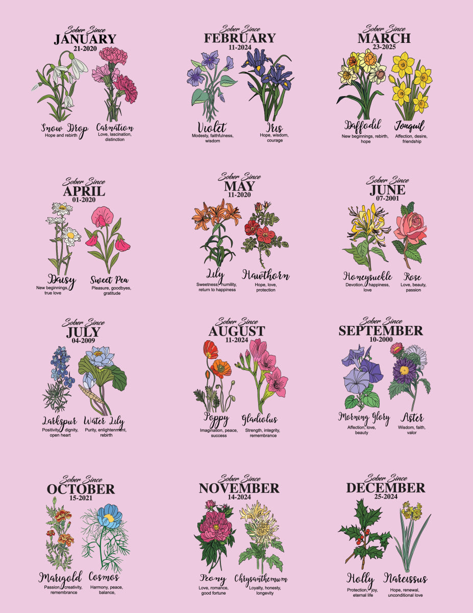Sober Since Monthly Flower Tee Personalized with Your Sober Date Sober T Shirt featuring the design (view 11)