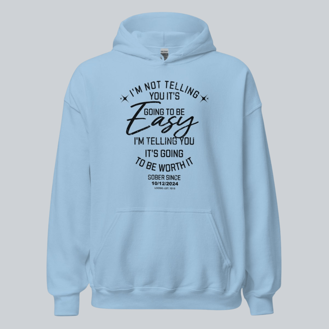 I'm Not Telling Your It's Easy Custom Sobriety Recovery Hoodie fit detail (view 29)