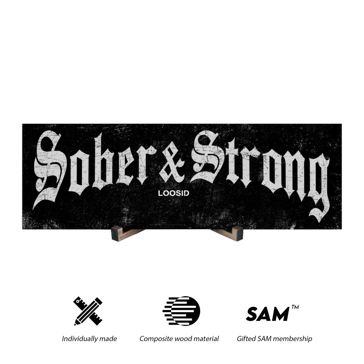 Loosid Sober & Strong Printed Composite Sobriety Art featuring the design