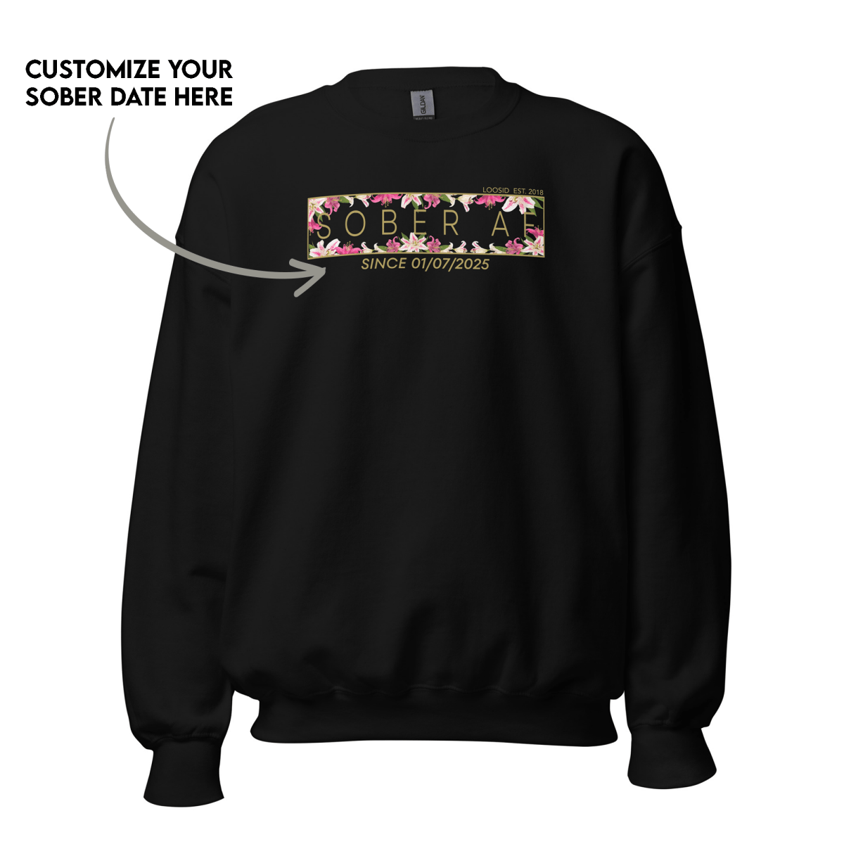 Sober AF Sweatshirt w Custom Sobriety Date Recovery Hoodie flat lay styled image (view 3)
