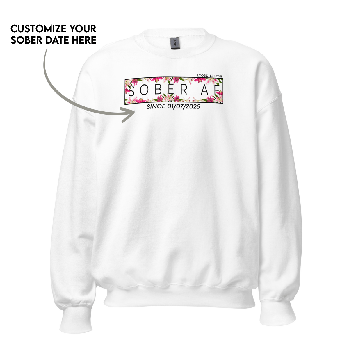 Sober AF Sweatshirt w Custom Sobriety Date Recovery Hoodie flat lay styled image (view 23)