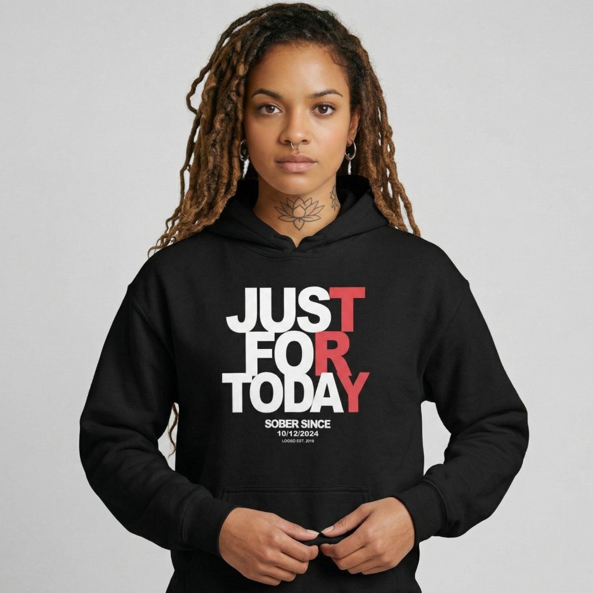 Loosid Just For Today Women's Custom Sobriety Date Recovery Hoodie featuring the design