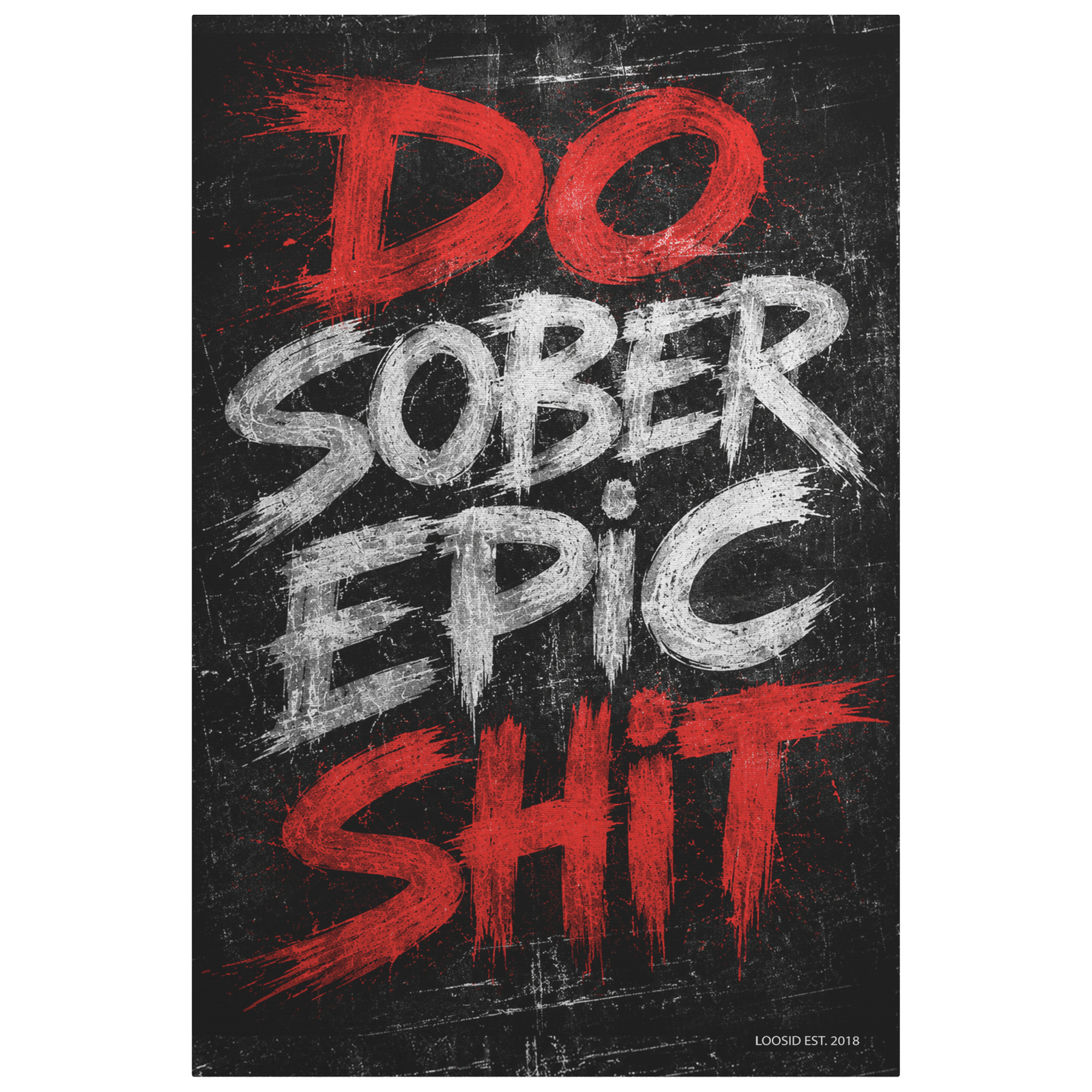 Sobriety Art | Do Epic Sober Shit Canvas Wall Art