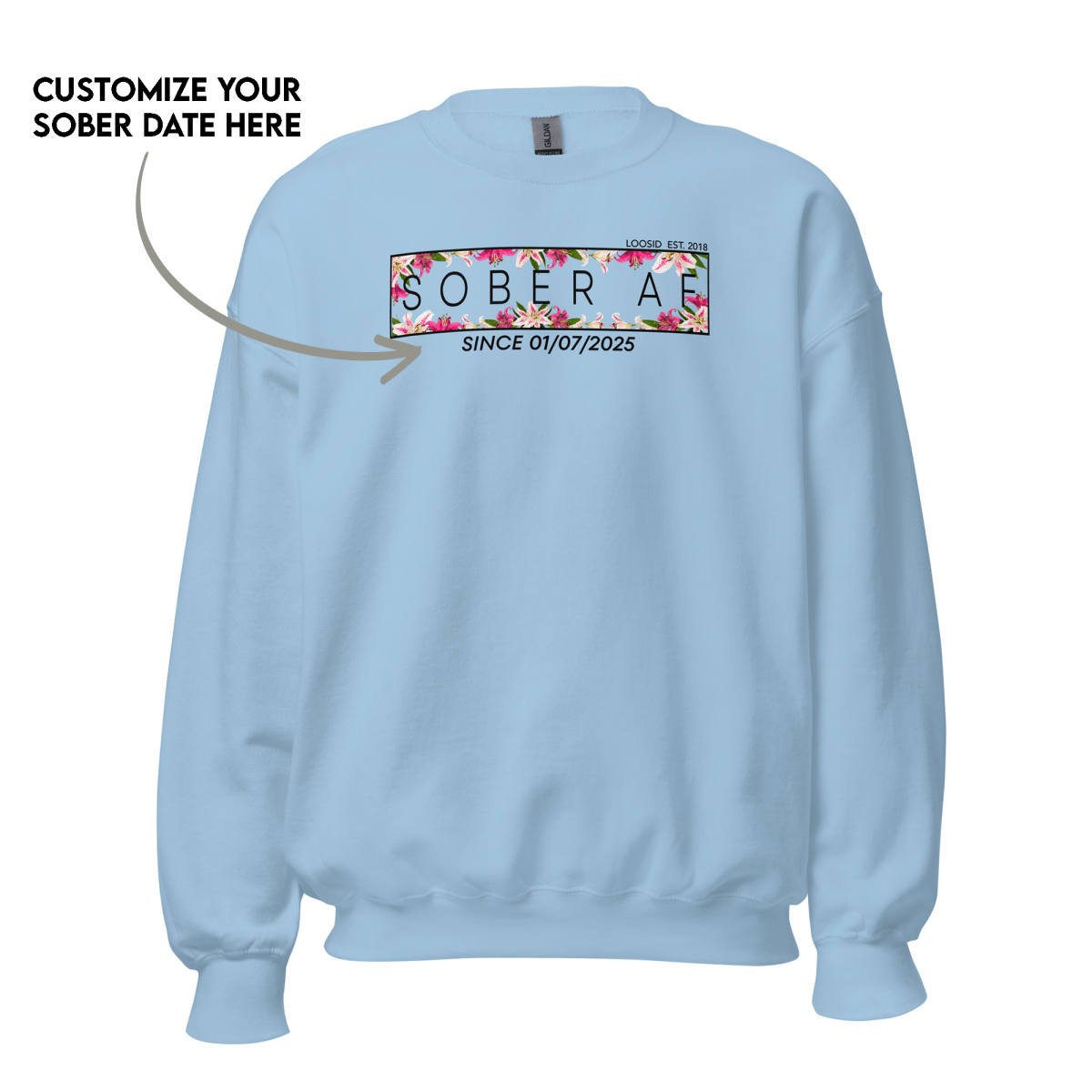 Sober AF Sweatshirt w Custom Sobriety Date Recovery Hoodie lifestyle view (view 5)
