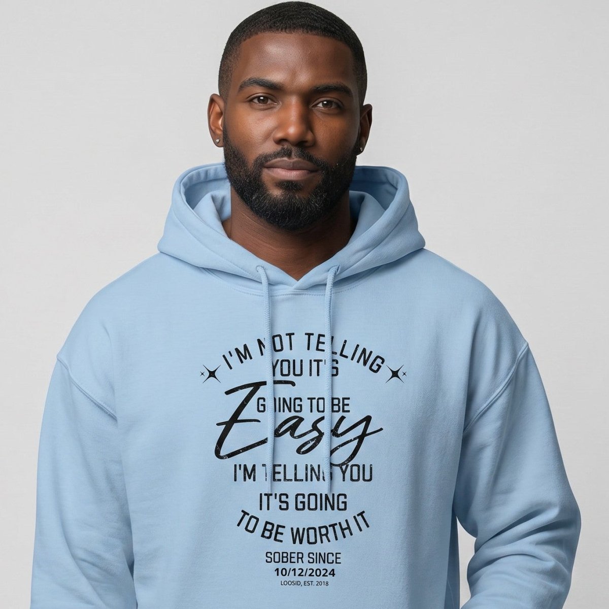 I'm Not Telling You It's Easy Custom Sobriety Date Recovery Hoodie flat lay styled image (view 23)