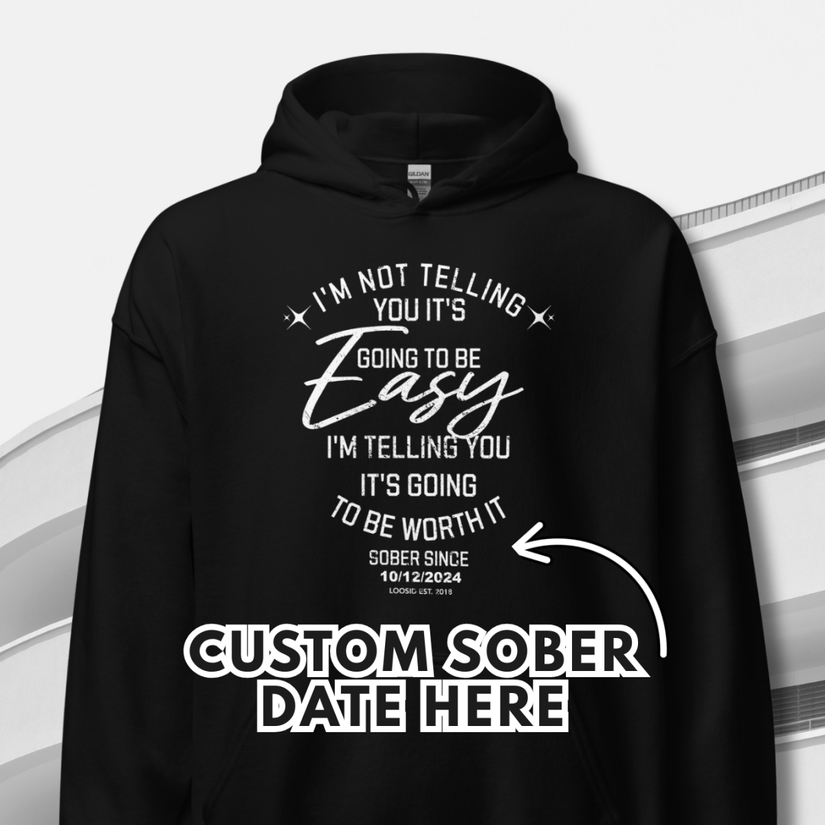 I'm Not Telling You It's Easy Custom Sobriety Date Recovery Hoodie flat lay styled image (view 3)