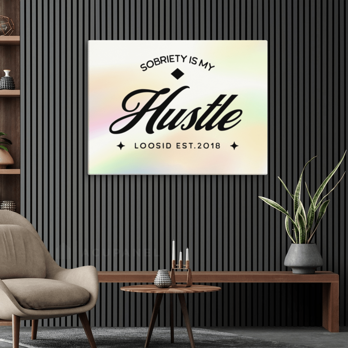 Loosid Sobriety is My Hustle Motivational Sobriety Art featuring the design
