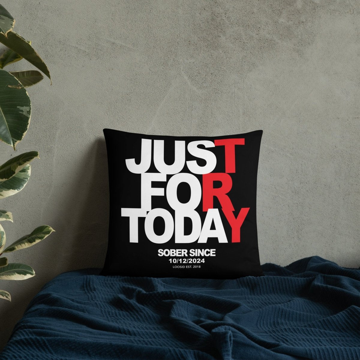 Loosid Just For Today Sober Pillow featuring the design