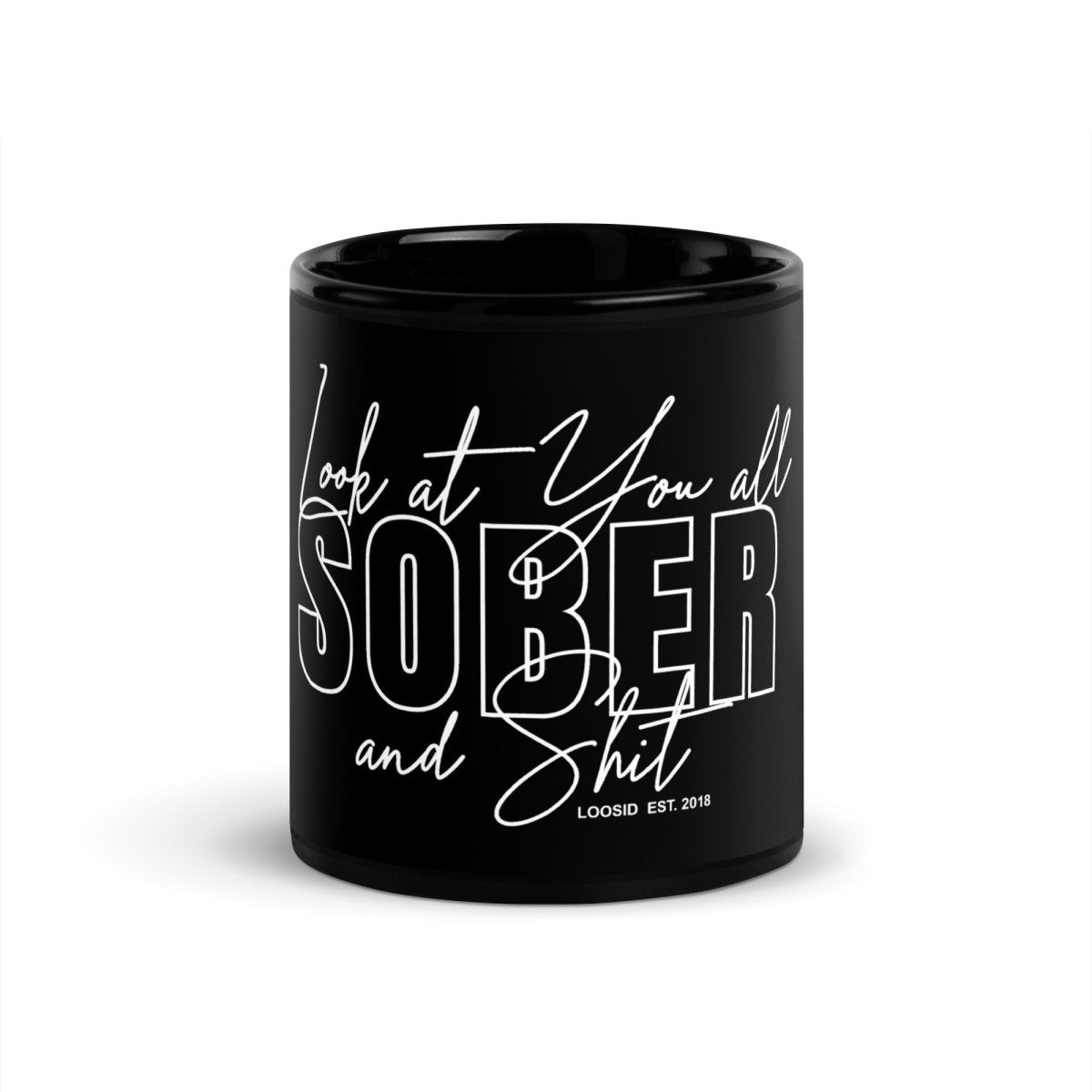 Loosid Look At You Sober Coffee Mug featuring the design