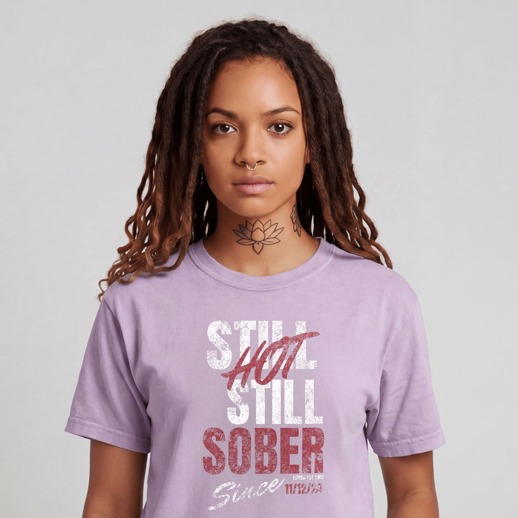 Still Hot Still Sober Women garment dyed Sober T Shirt graphic detail (view 24)