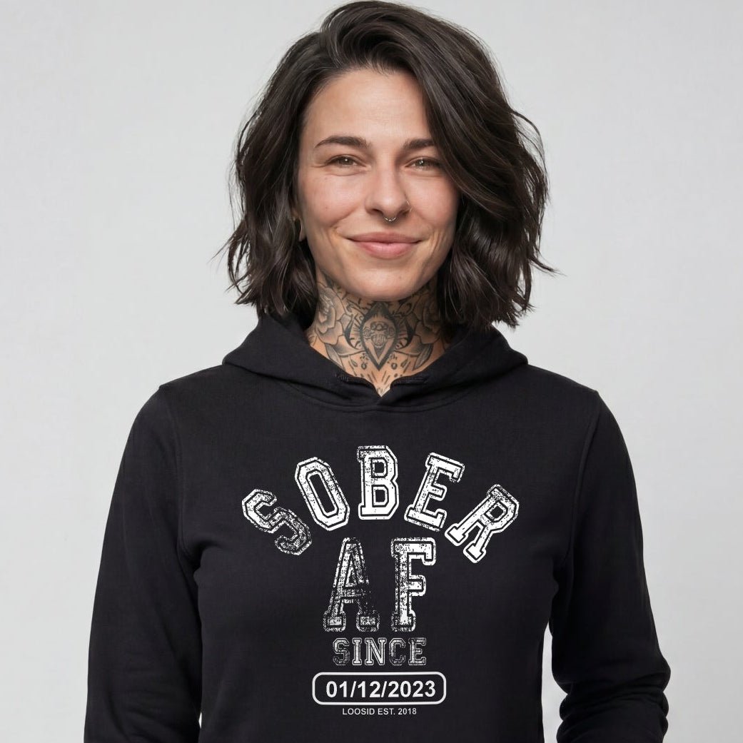 Loosid Sober AF Since Recovery Hoodie featuring the design