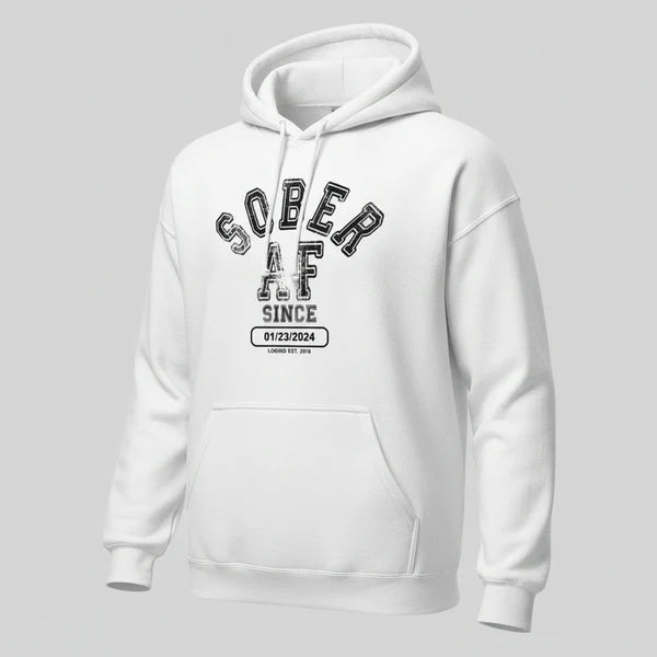 Sober AF Since Recovery Hoodie flat lay styled image (view 33)