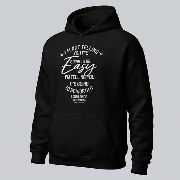 I'm Not Telling You It's Easy Custom Sobriety Date Recovery Hoodie side view (view 6)