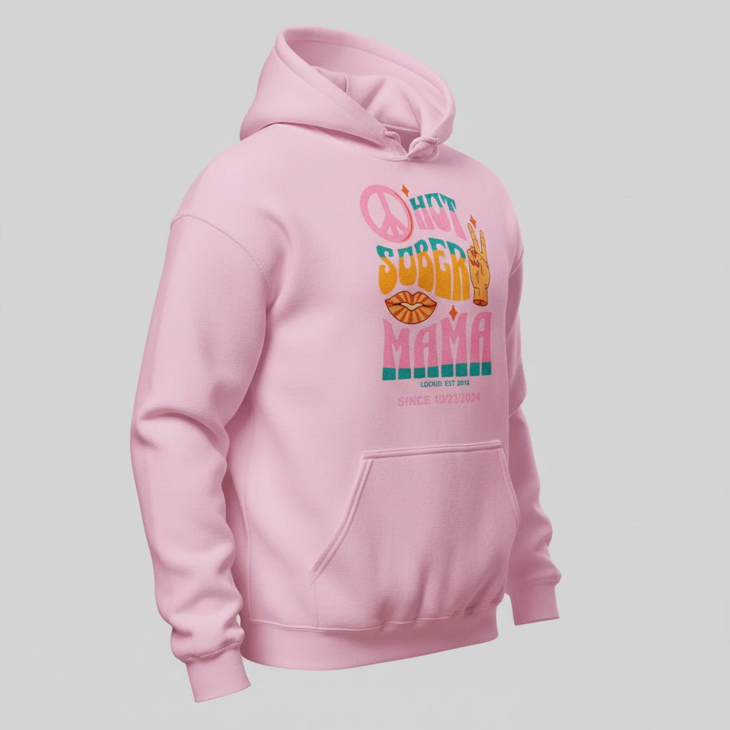 Hot Sober Mama Recovery Hoodie back view (view 37)