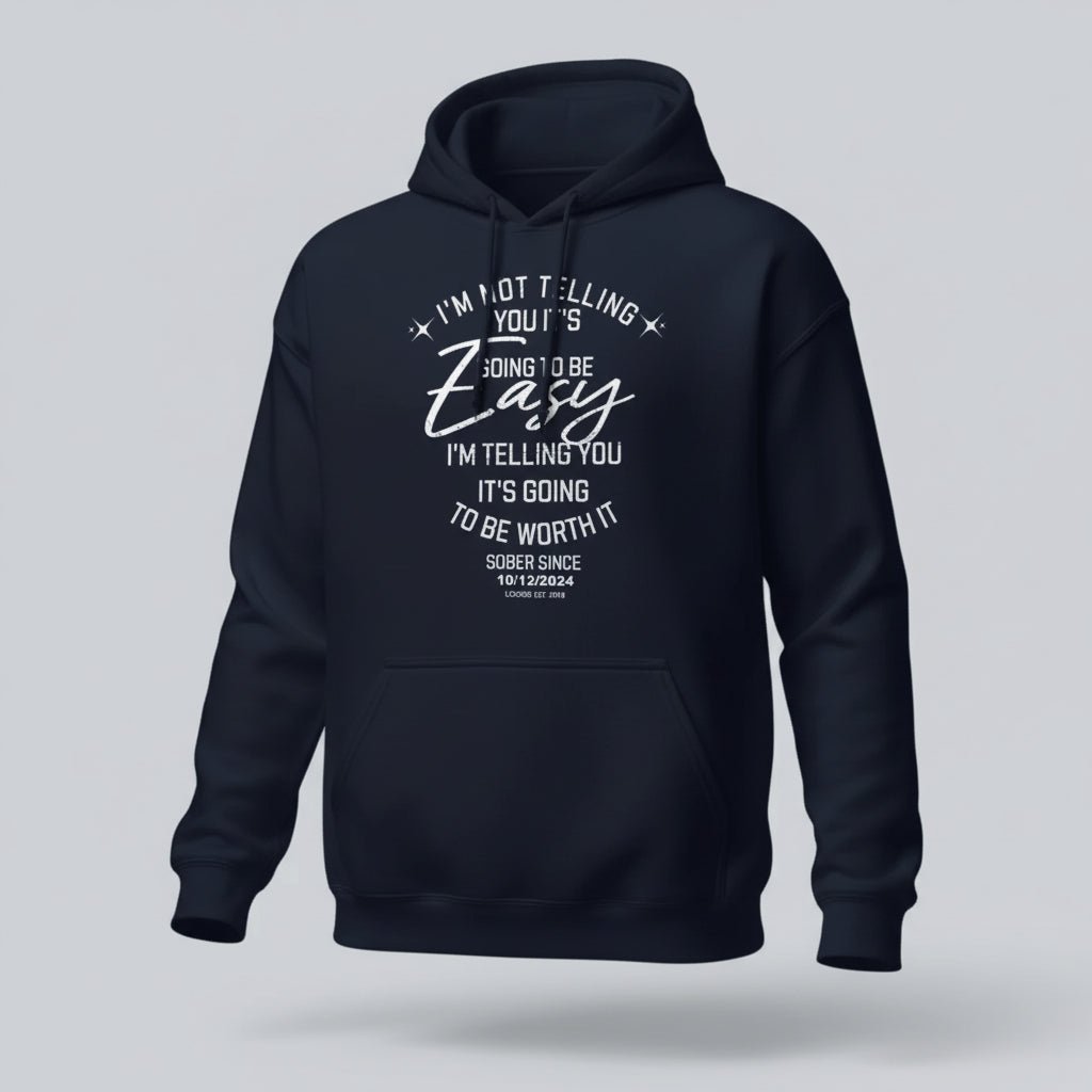 I'm Not Telling Your It's Easy Custom Sobriety Recovery Hoodie fit detail (view 9)