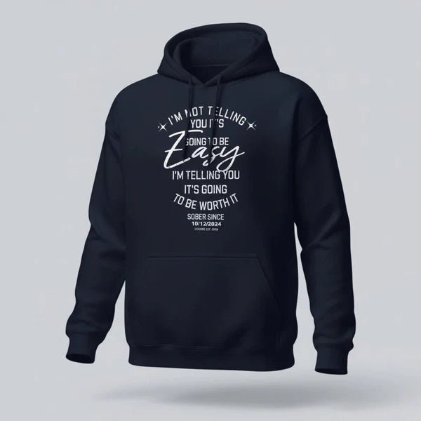 I'm Not Telling You It's Easy Custom Sobriety Date Recovery Hoodie fit detail (view 9)