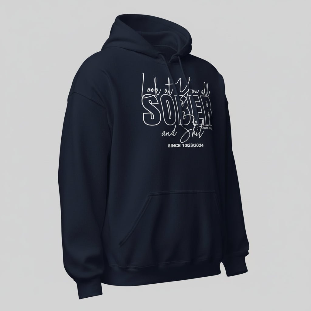 Look at You Sober and Sh*t Recovery Hoodie side view (view 16)