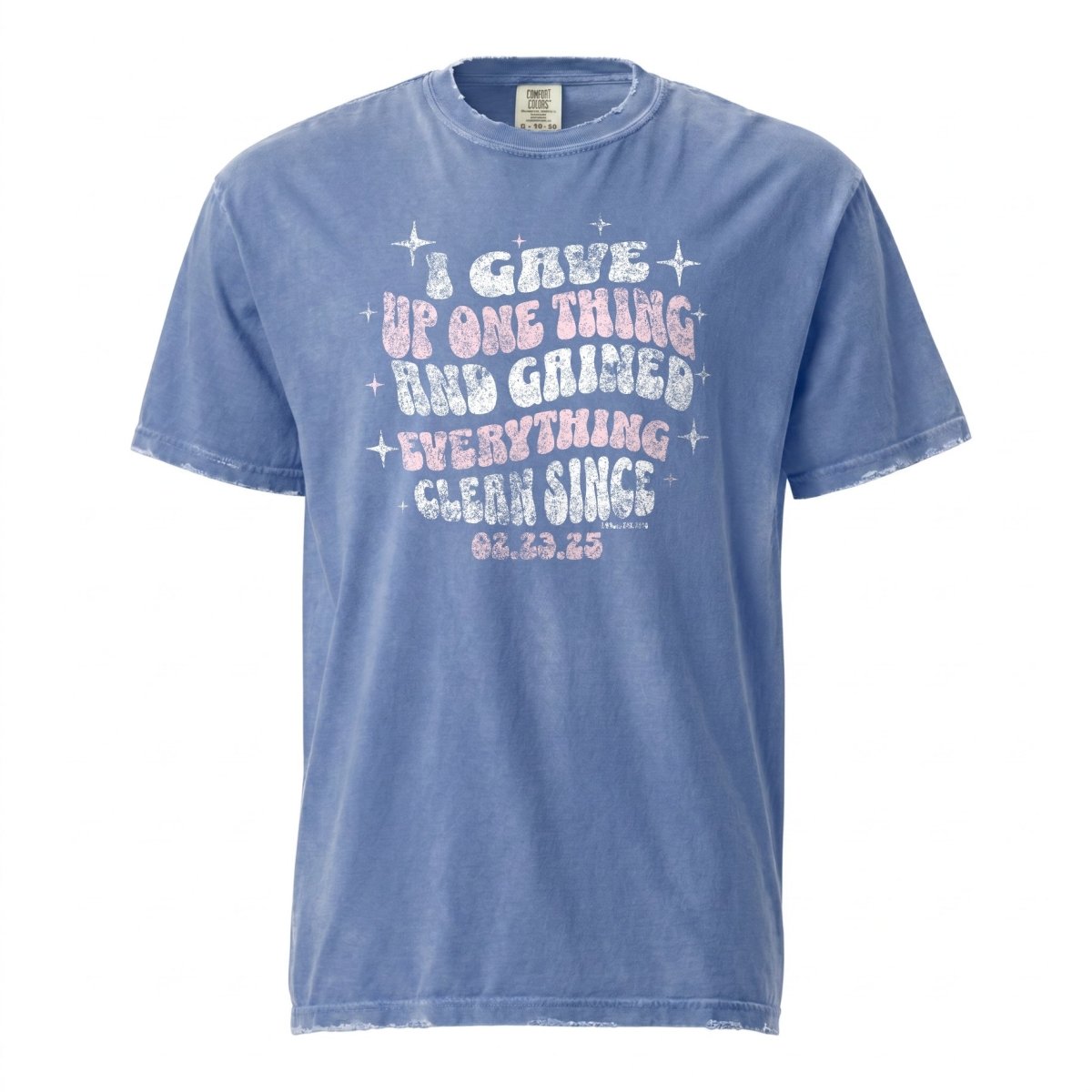 I Gave Up One Thing Women garment dyed Sober T Shirt graphic detail (view 14)
