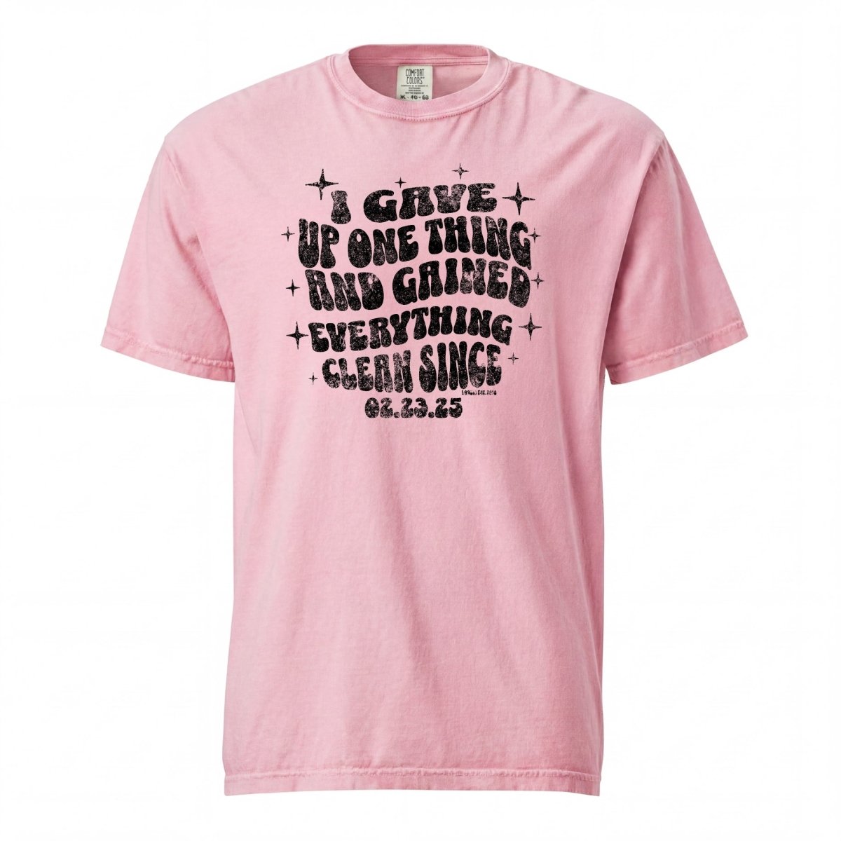 I Gave Up One Thing Women garment dyed Sober T Shirt flat lay styled image (view 23)