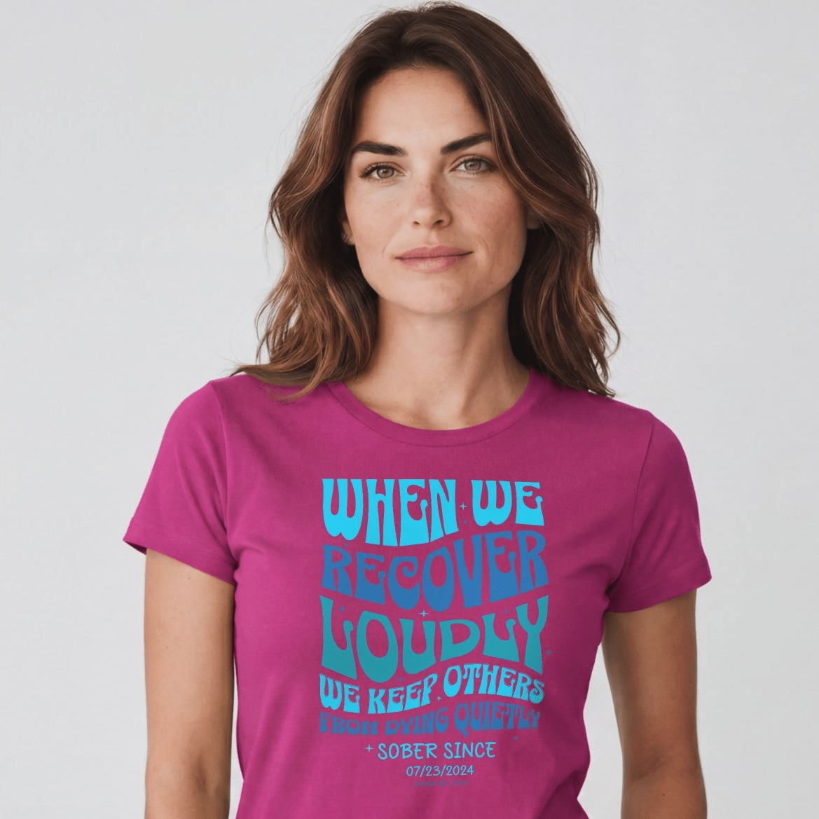Sober T Shirt | Women's When We Recover Loudly Tee