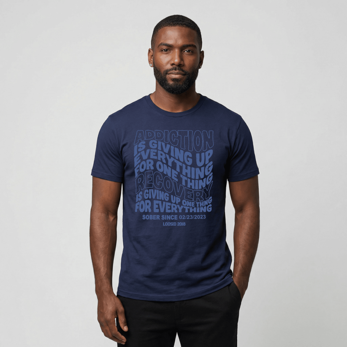 Addiction is Giving up Sober T Shirt side view (view 6)