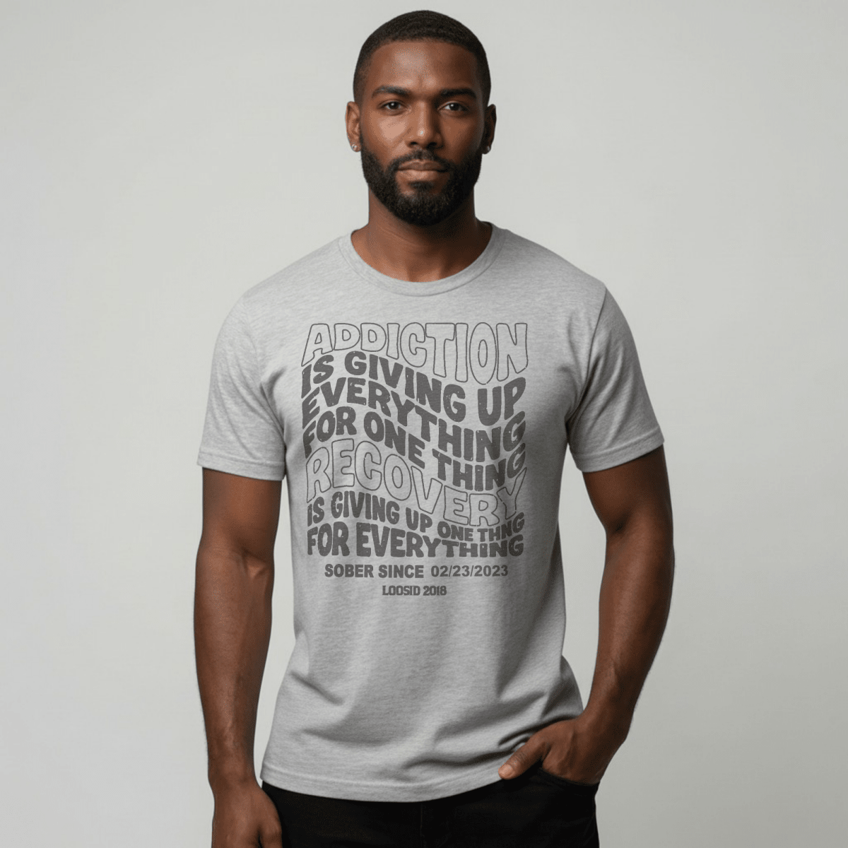 Addiction is Giving up Sober T Shirt fit detail (view 19)