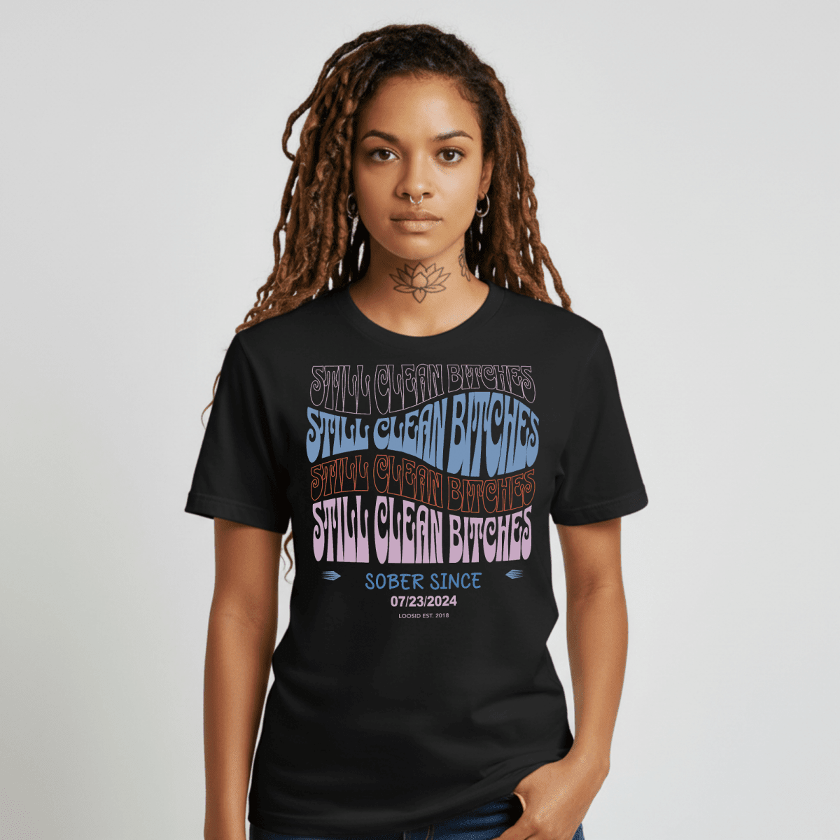 Loosid Still Clean B Sober T Shirt featuring the design