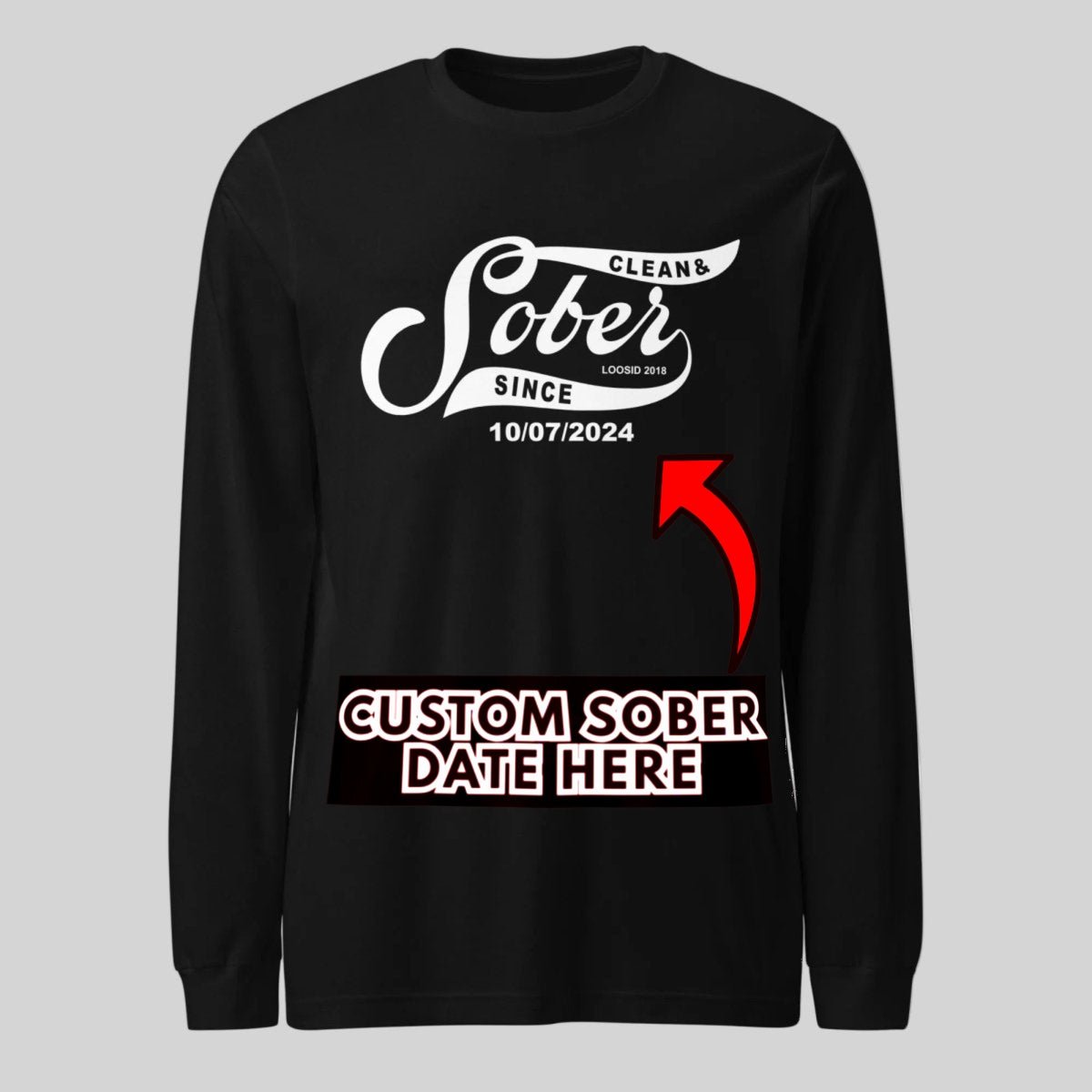 Sober Since Long Sleeve w Custom Sobriety Date Sober T Shirt graphic detail (view 4)