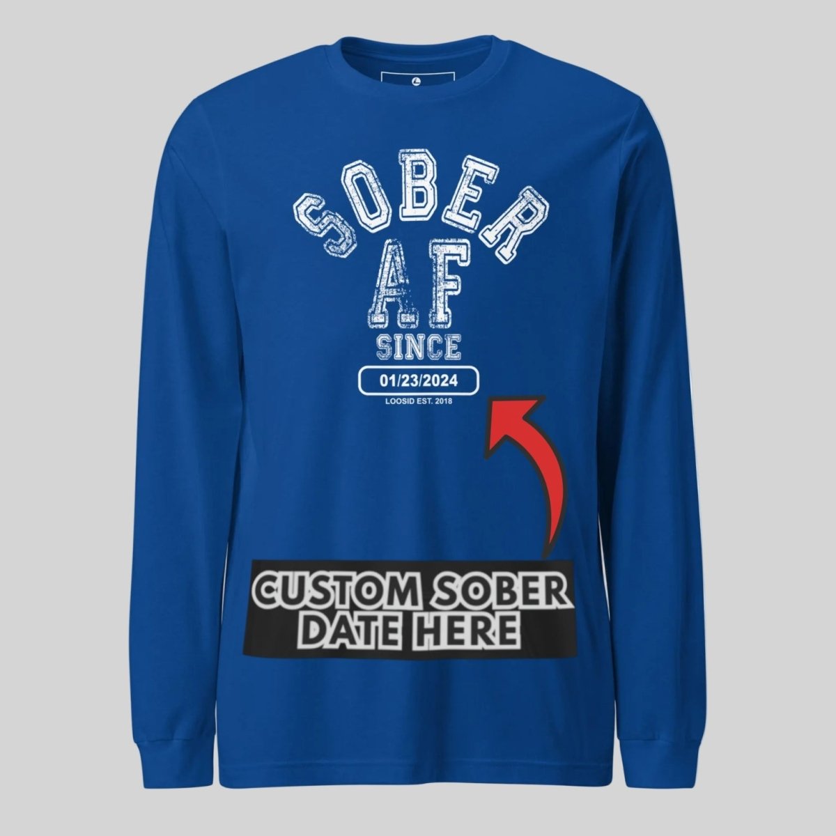 Sober AF Since Long Sleeve Sober T Shirt back view (view 27)
