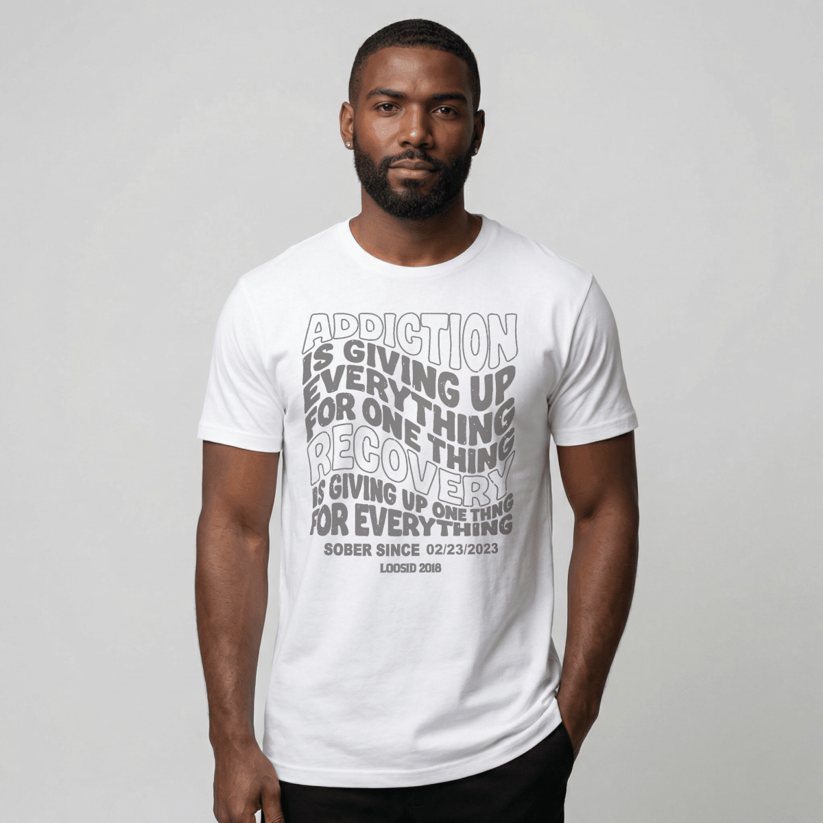 Addiction is Giving up Sober T Shirt flat lay styled image (view 13)