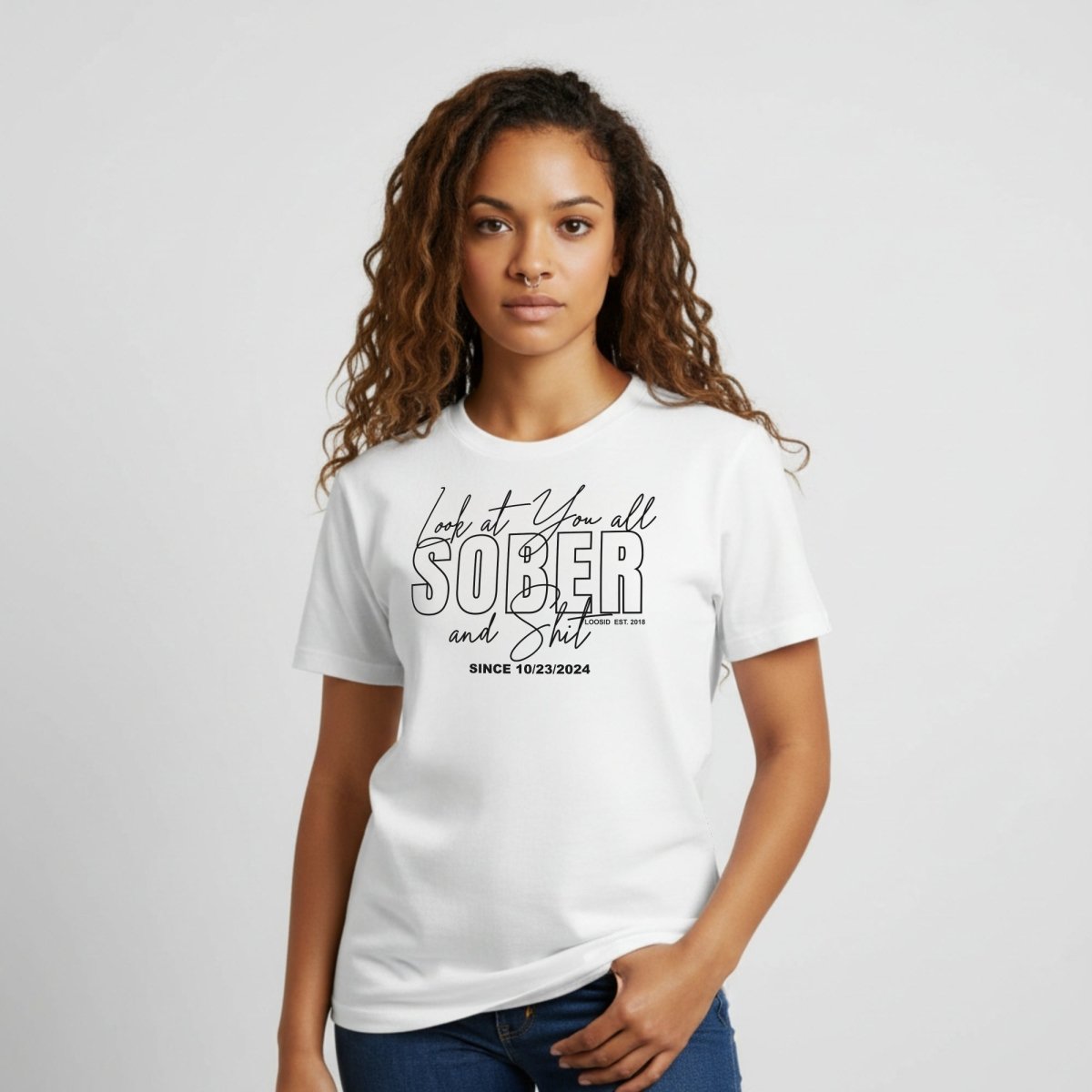 Look At You Sober Sober T Shirt product photo (view 10)