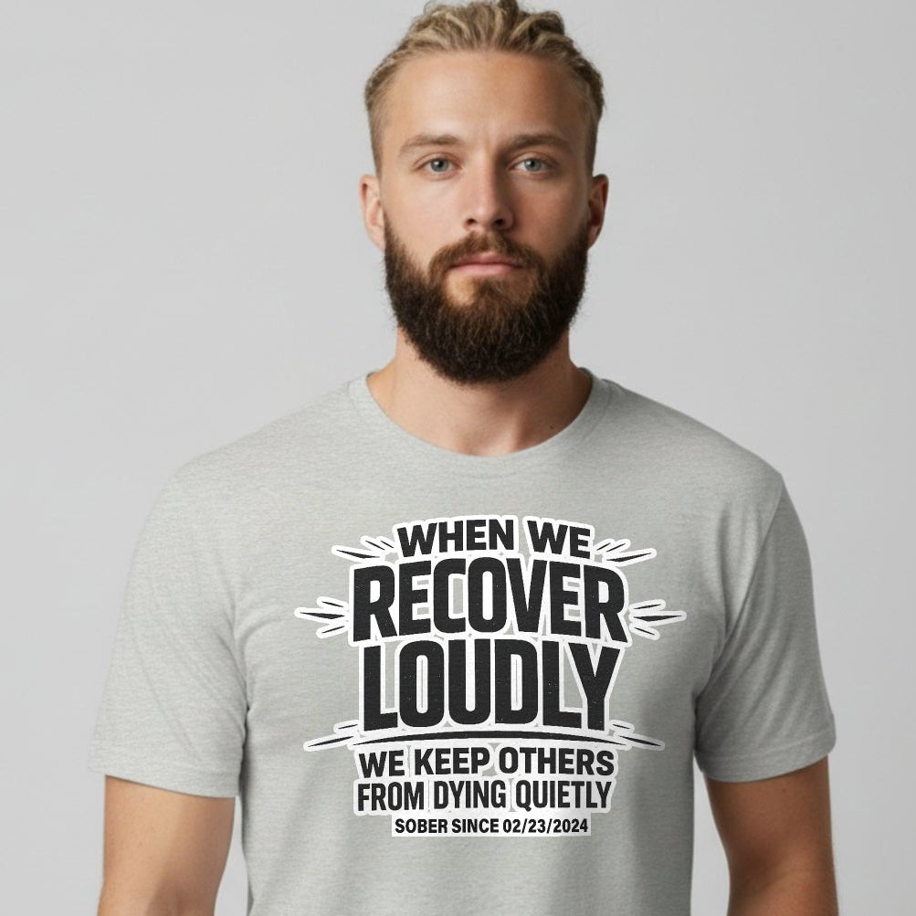 Recover Loudly Sober T Shirt lifestyle view (view 15)