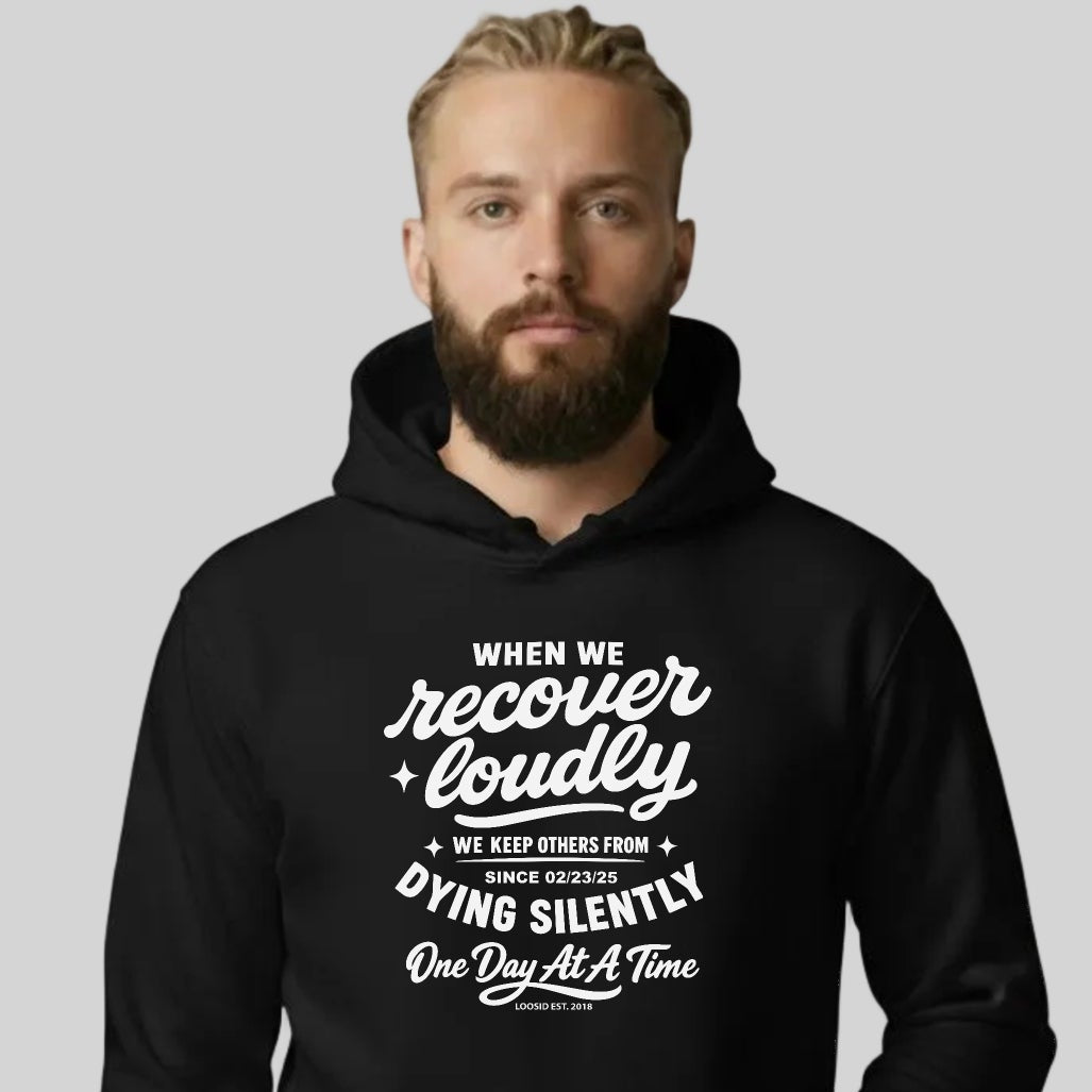 Loosid When we recover loudly Recovery Hoodie featuring the design