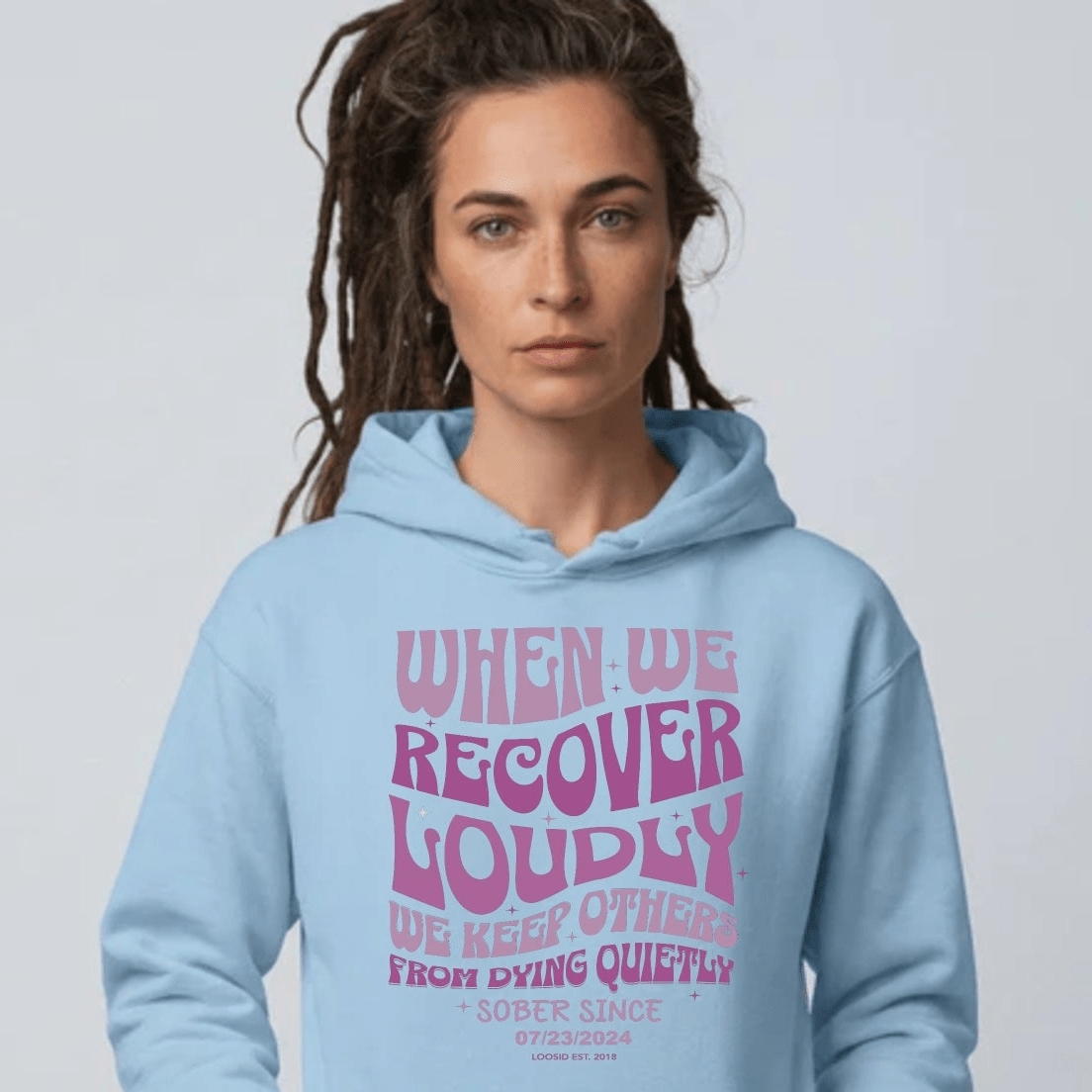 When We Recover Loudly Custom Sobriety Date Recovery Hoodie featuring the design (view 41)
