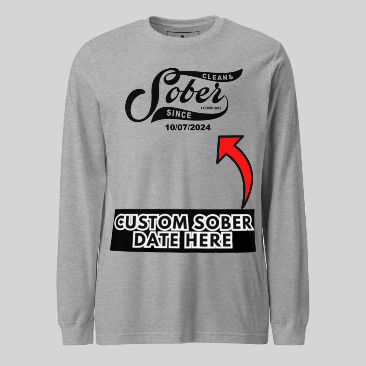Sober Since Long Sleeve w Custom Sobriety Date Sober T Shirt product photo (view 20)