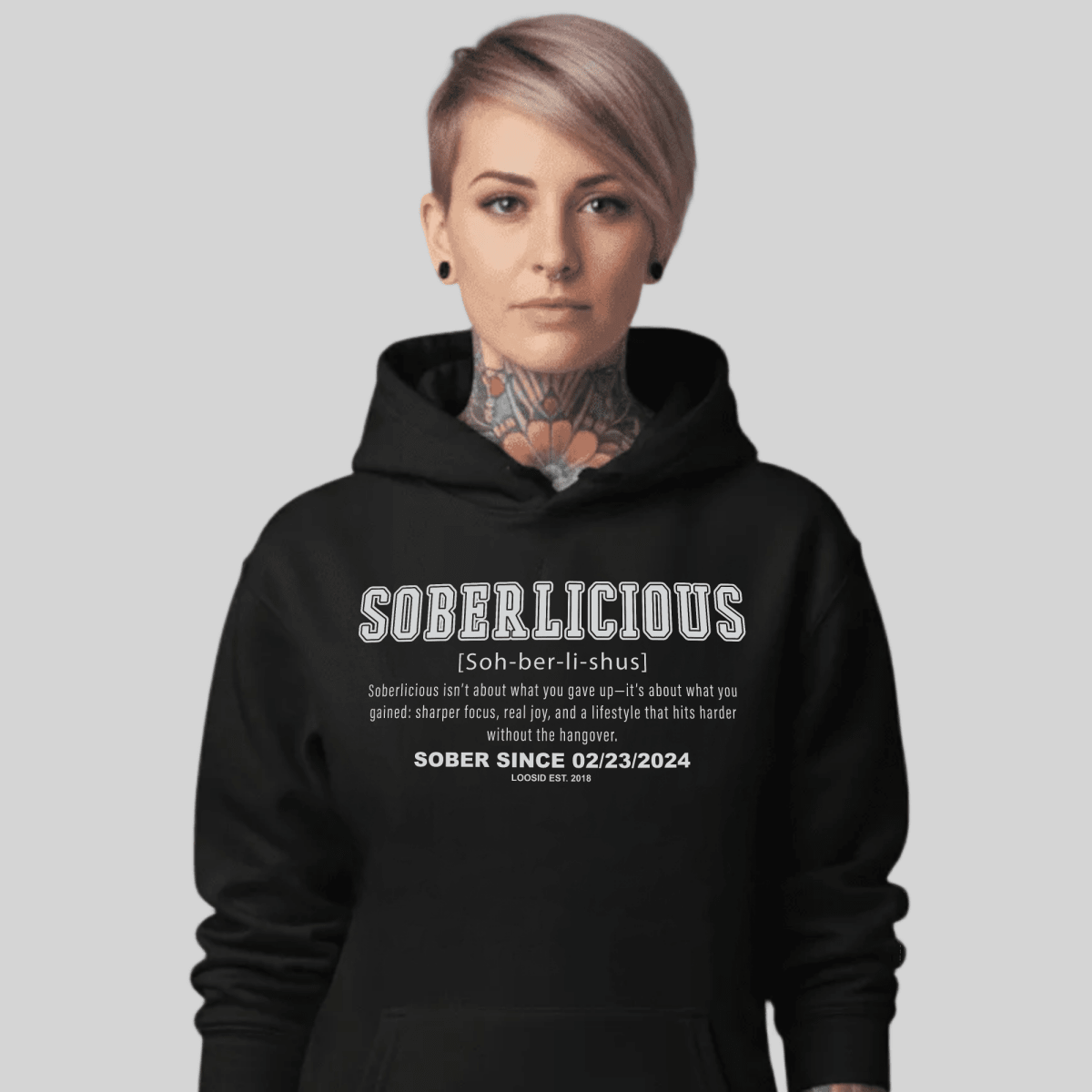 Loosid Soberlicious Definition Hoodie w Custom Sobriety Date Recovery Hoodie featuring the design