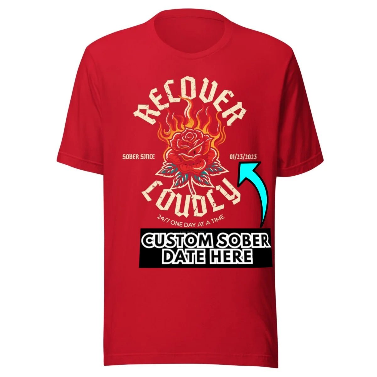Recover Loudly Sober T Shirt featuring the design (view 11)