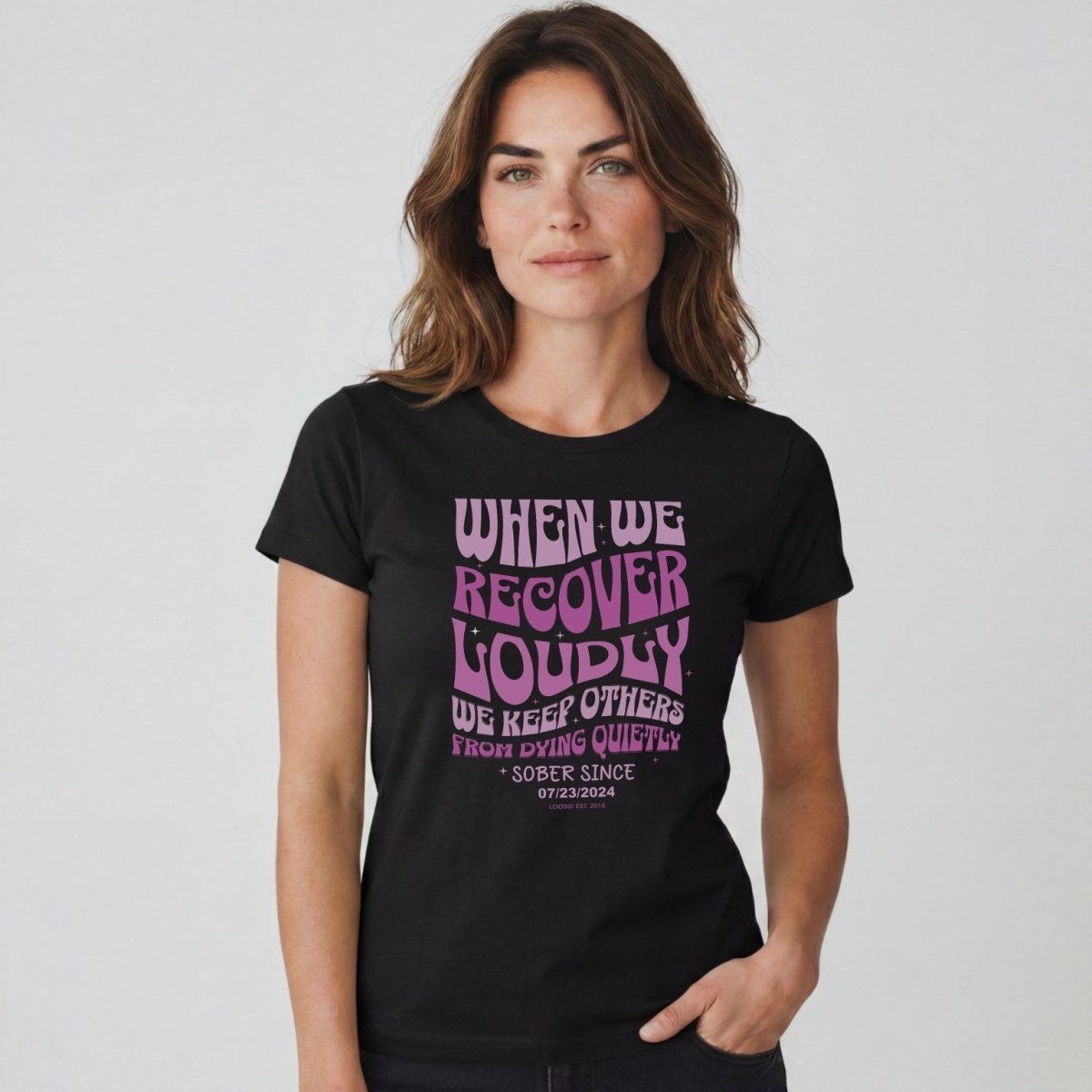 Sober T Shirt | Women's When We Recover Loudly Tee