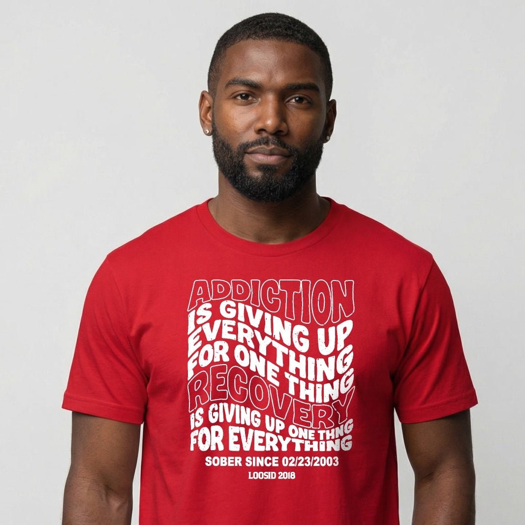 Sober T Shirt | Men's Addiction is Giving up Tee