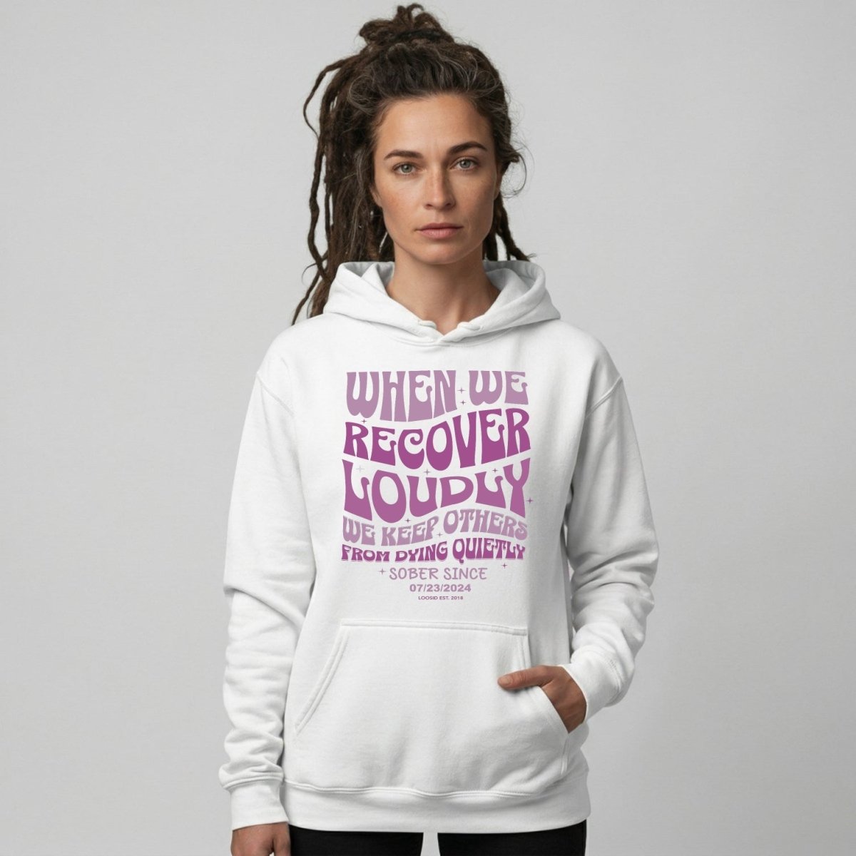 When We Recover Loudly Custom Sobriety Date Recovery Hoodie lifestyle view (view 25)