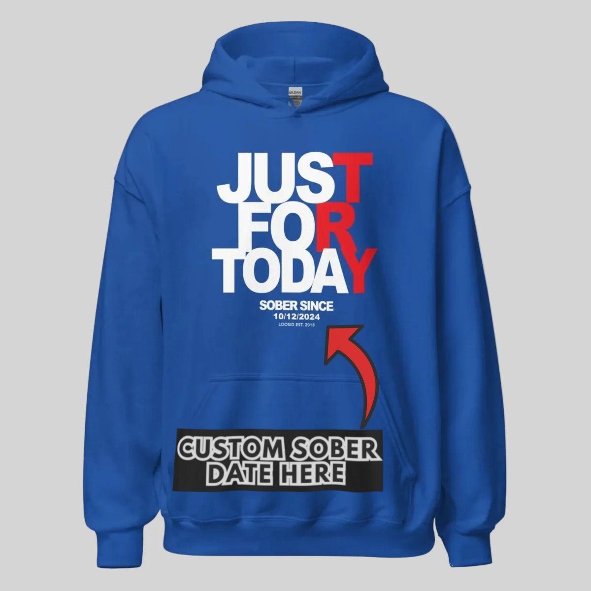 Just For Today Custom Sobriety Date Recovery Hoodie packaging detail (view 18)