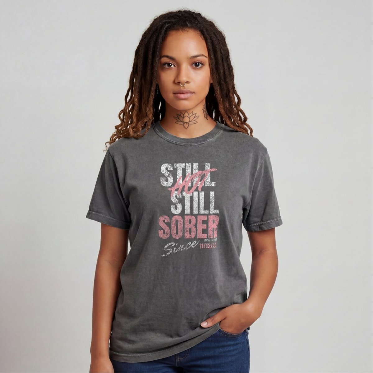 Still Hot Still Sober Women garment dyed Sober T Shirt flat lay styled image (view 3)
