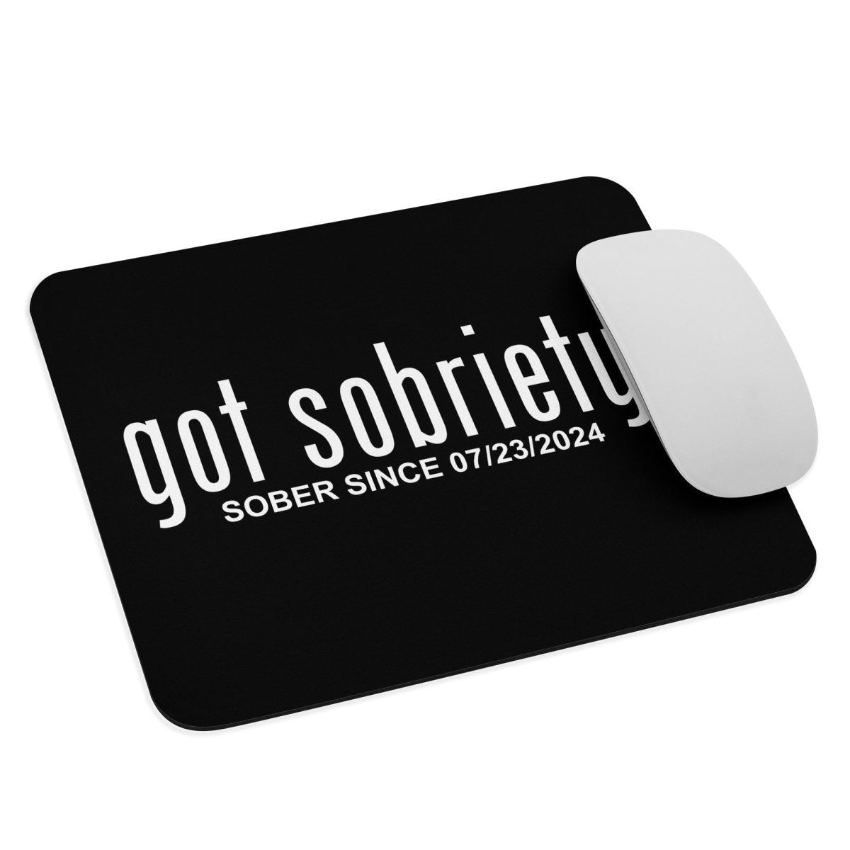 Loosid Got Sobriety Recovery Mouse Pad featuring the design