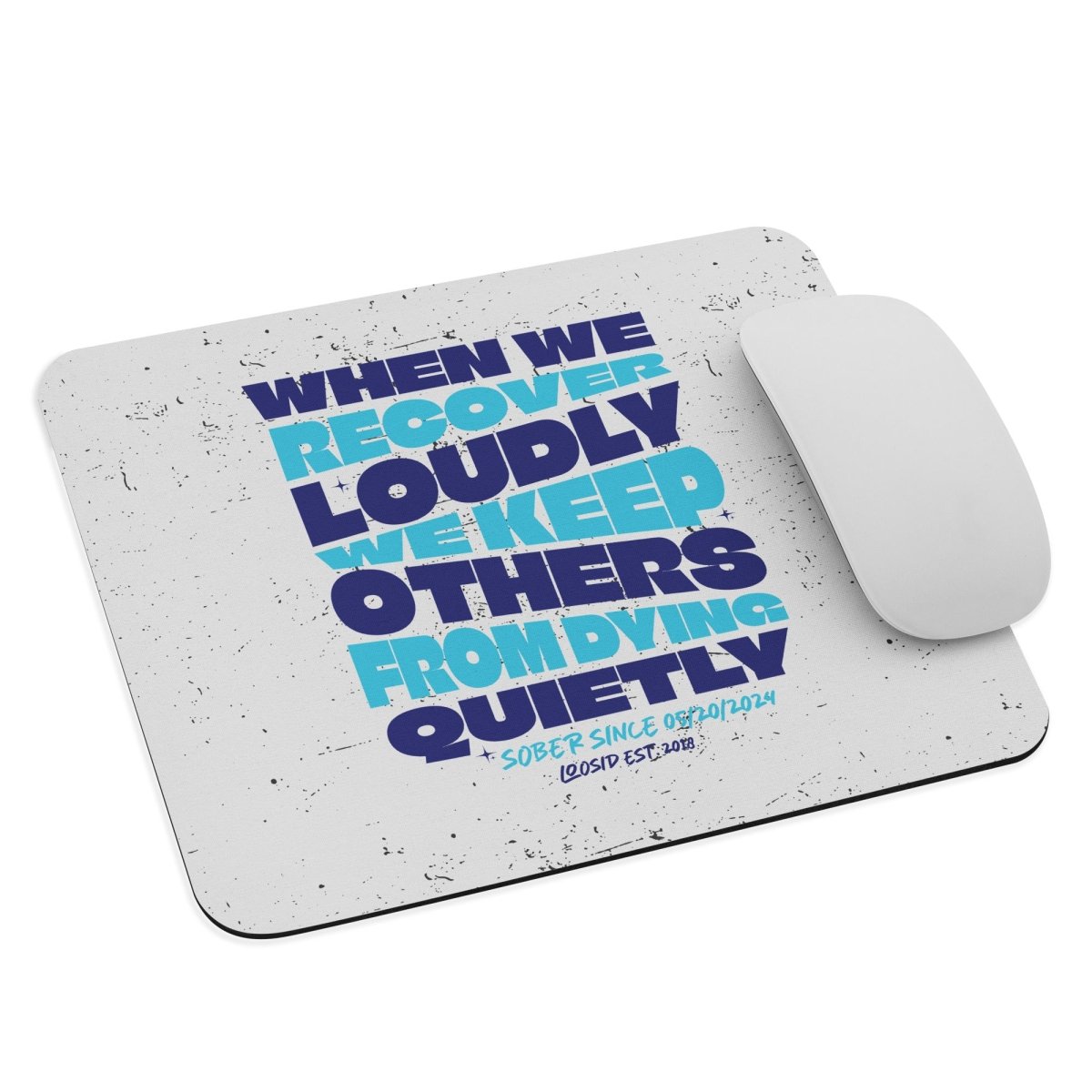 Loosid When We Recover Loudly Recovery Mouse Pad featuring the design