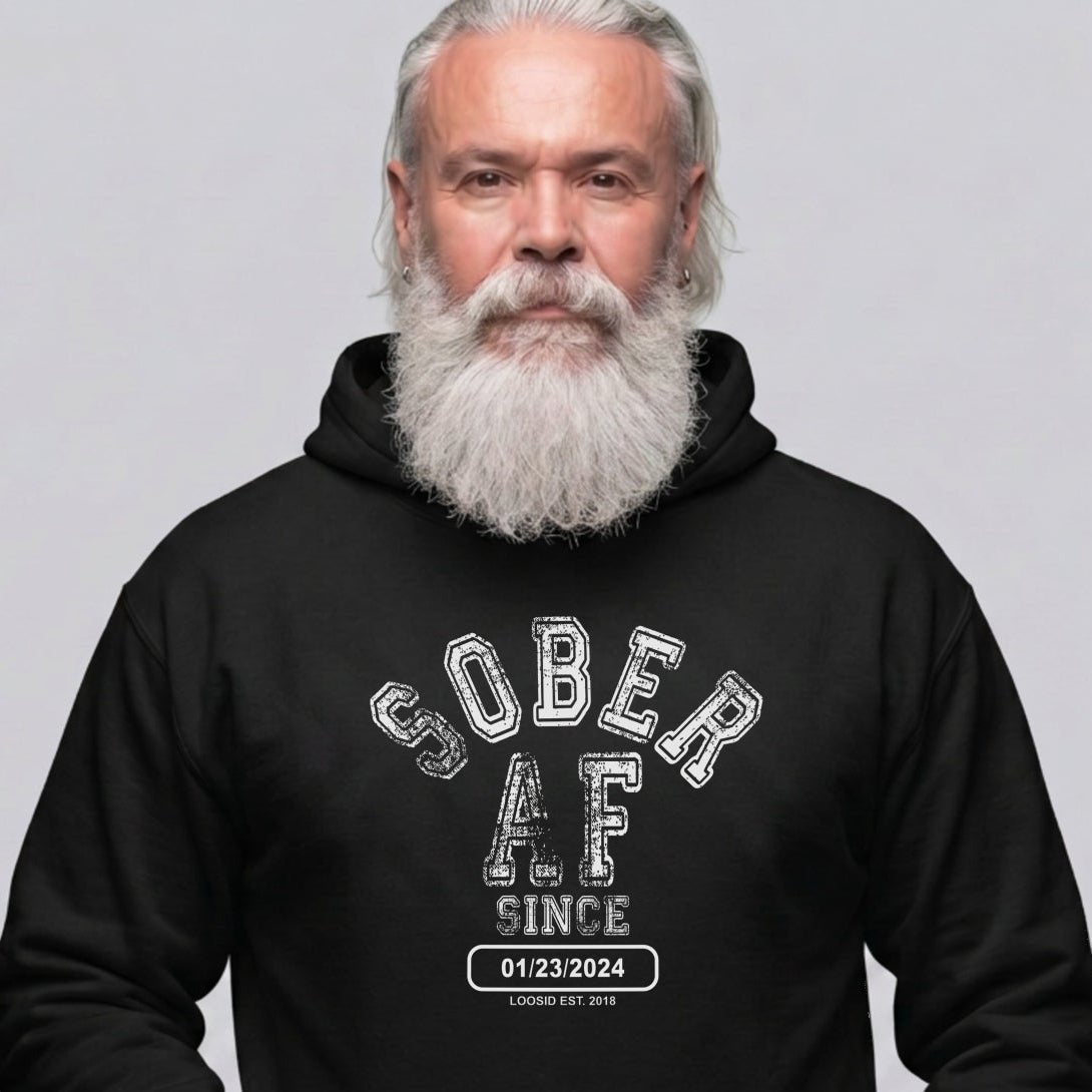 Loosid Sober AF Since Recovery Hoodie featuring the design