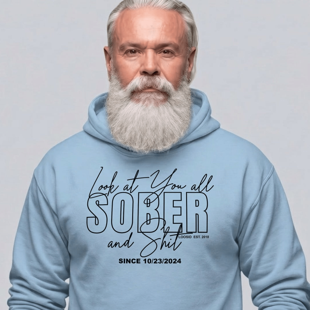Look at You Sober and Sh*t Recovery Hoodie back view (view 27)
