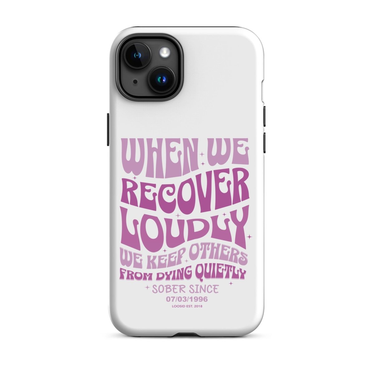 When We Recover Loud Recovery Phone Case back view (view 17)