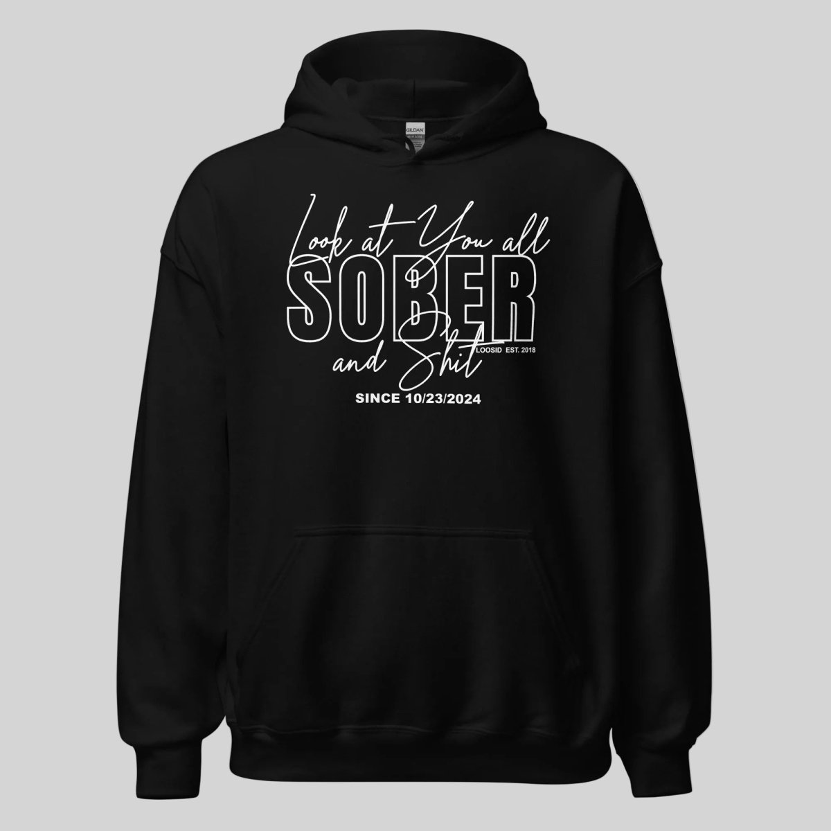 Look at You Sober and Sh*t Recovery Hoodie product photo (view 10)