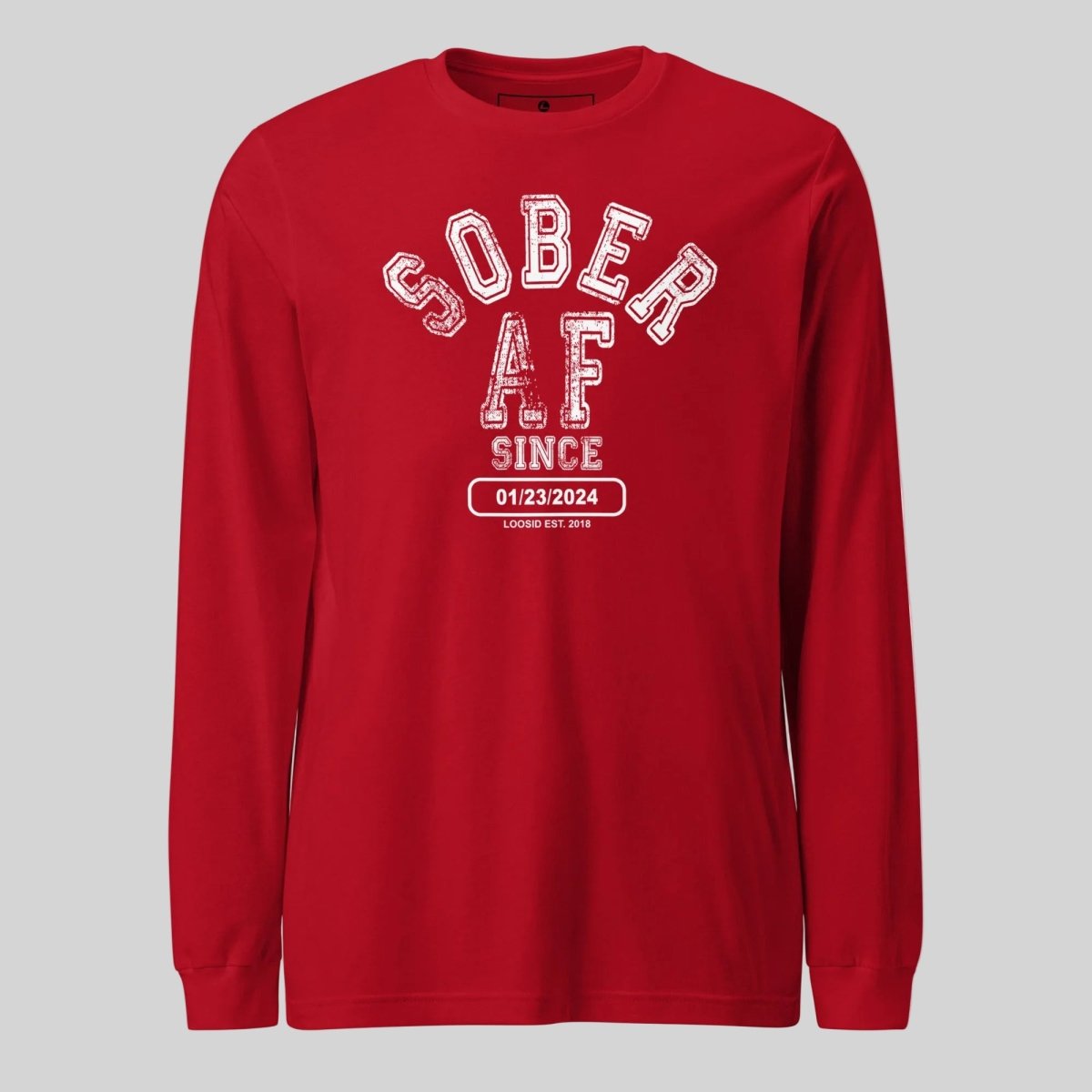 Sober AF Since Long Sleeve Sober T Shirt product photo (view 30)